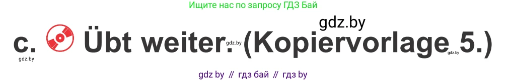Немецкий язык (Deutsch), 4 класс Учебник (Schülerbuch), авторы: Будько Антонина Филипповна (Budjko Antonina), Урбанович Инна Ювинальевна (Urbanowitsch Ina), издательство Вышэйшая школа, Минск, 2019, жёлтого цвета, Часть 1, страница 51, номер 1c, Условие