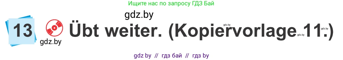 Немецкий язык (Deutsch), 4 класс Учебник (Schülerbuch), авторы: Будько Антонина Филипповна (Budjko Antonina), Урбанович Инна Ювинальевна (Urbanowitsch Ina), издательство Вышэйшая школа, Минск, 2019, жёлтого цвета, Часть 1, страница 89, номер 13, Условие