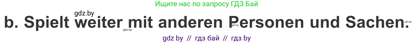 Немецкий язык (Deutsch), 4 класс Учебник (Schülerbuch), авторы: Будько Антонина Филипповна (Budjko Antonina), Урбанович Инна Ювинальевна (Urbanowitsch Ina), издательство Вышэйшая школа, Минск, 2019, жёлтого цвета, Часть 2, страница 91, номер 7b, Условие